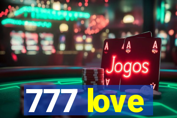 777 love